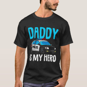 Daddy is my Hero Police Toddler Police Officer Cop T-Shirt