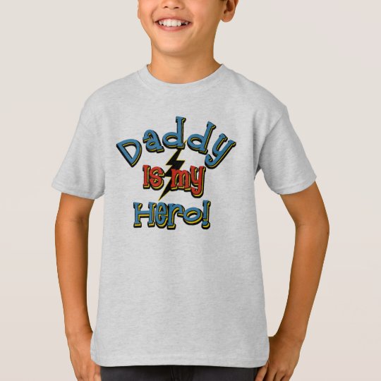Daddy is my Hero T-Shirt