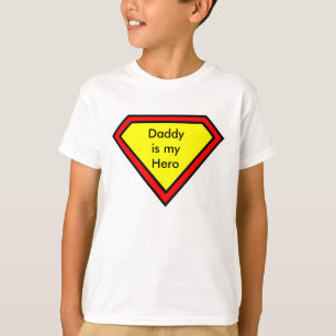Daddy Is My Hero T-Shirt