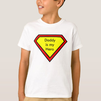 Daddy Is My Hero T-Shirt