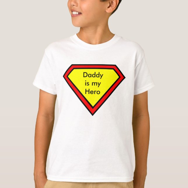 Daddy Is My Hero T-Shirt (Front)