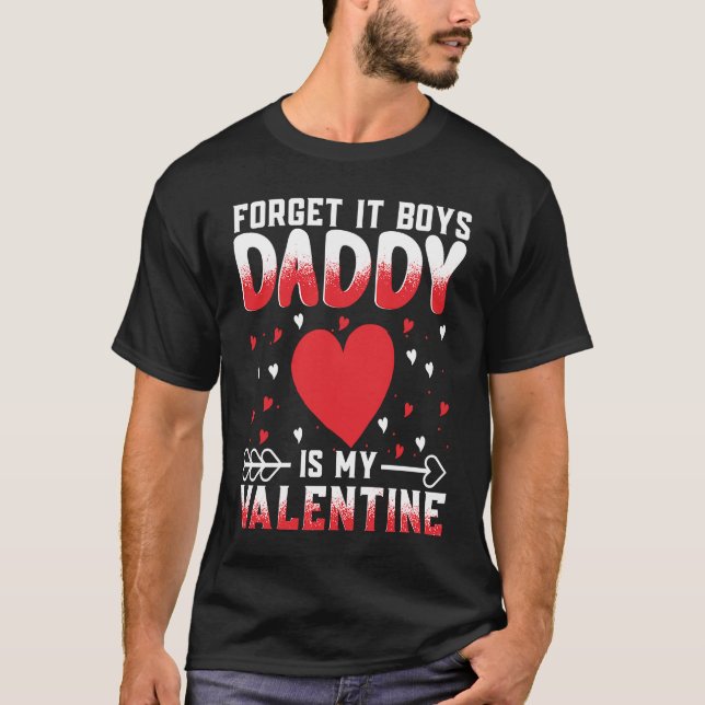 Daddy Is My Valentine Dad Love Heart Pajama   1 T-Shirt (Front)