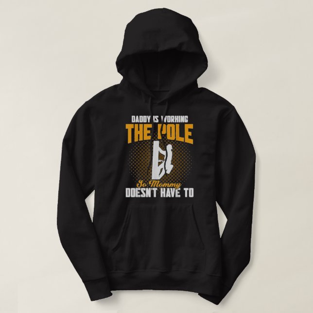 Daddy Is Working The Pole Electrician Lineman  Hoodie (Design Front)