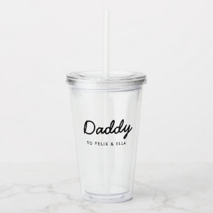 Daddy   Kids Names Modern Father's Day Script Acrylic Tumbler