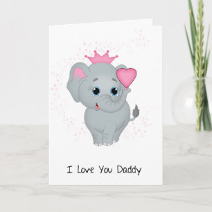 Daddy, Little Elephant Princess With A Pink Heart Card