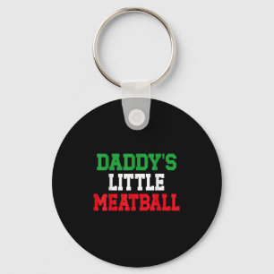 Daddy Little Meatball Italian Funny  Key Ring