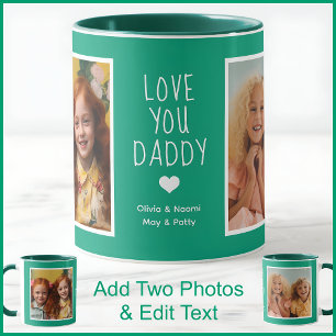 Daddy Love You Text & Photos Green C115 Birthday Mug