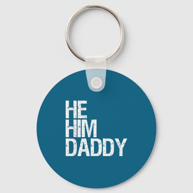 Daddy Lover Valentine Quote Funny He Him Daddy  Key Ring (Front)