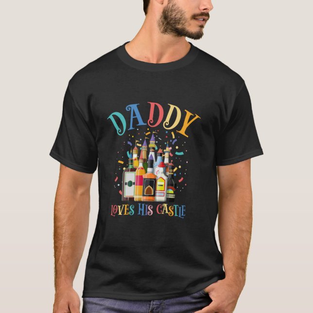 Daddy Loves His Alcohol Castle Funny Father s Day T-Shirt (Front)