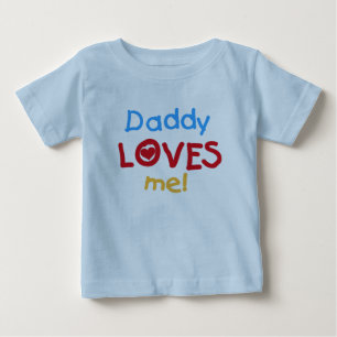 Daddy Loves Me Baby T-Shirt
