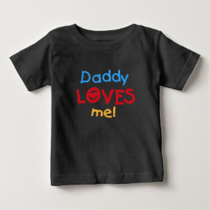 Daddy Loves Me Baby T-Shirt