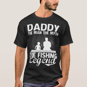 DADDY Man Myth Fishing Legend Father's Day T-Shirt