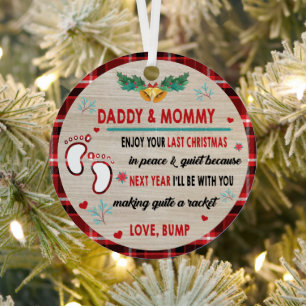 Daddy & Mummy Enjoy Your Last Christmas Metal Tree Decoration