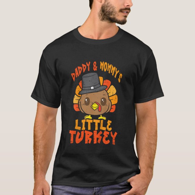 Daddy Mummy s Little Turkey Cute Thanksgiving Baby T-Shirt (Front)