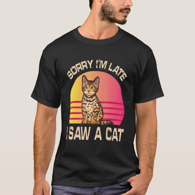 Daddy Mummy Sorry I'm Late I Saw A Cat Son Daughte T-Shirt (Front)