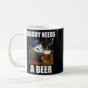 Daddy Needs A Beer Funny Opossum Drinking Beer Coffee Mug