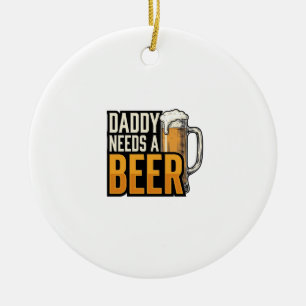 Daddy Needs a Beer Vintage Engraving Shirt Design_ Ceramic Tree Decoration