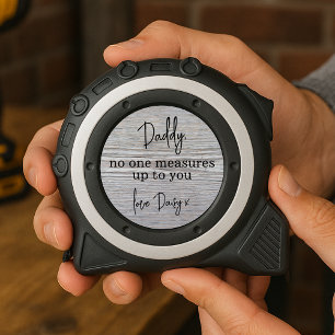 Daddy No one measures up to you Wood Grain 1