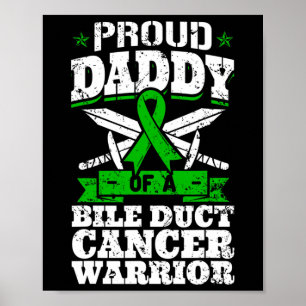 Daddy Of A Bile Duct Cancer Warrior Awareness Dad Poster