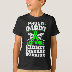 Daddy Of A Kidney Disease Warrior Ckd Awareness Da T-Shirt