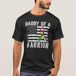 Daddy of A Warrior Autism Awareness For Mum Dad Ki T-Shirt