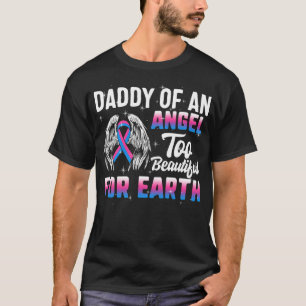 Daddy Of An Angel, Pregnancy Infant Loss T-Shirt