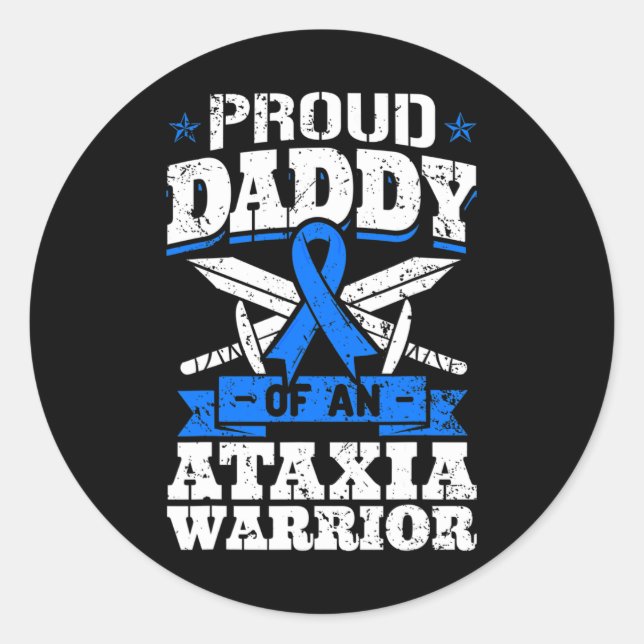 Daddy Of An Ataxia Warrior Awareness Ribbon Dystax Classic Round Sticker (Front)