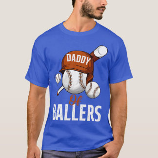 Daddy Of Ballers Dad Of Baseball Player T-Shirt