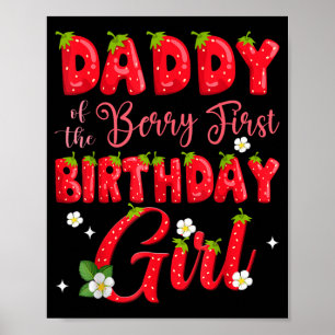 Daddy of Berry First Birthday Girl Strawberry 1st Poster