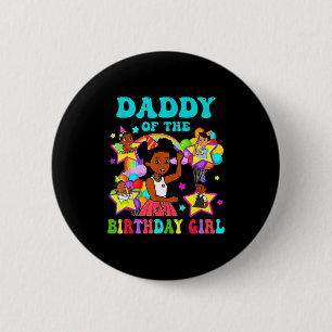 Daddy of birthday girl gracie pink doll family 6 cm round badge