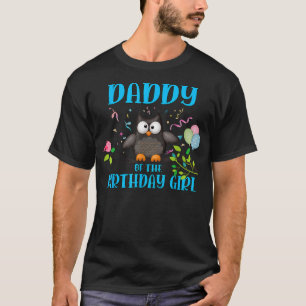 Daddy of Birthday Girl Owl Birthday Family Matchin T-Shirt