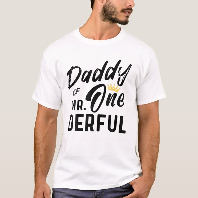 Daddy Of Mr 1St Birthday Onederful Onederful Match T-Shirt (Front)