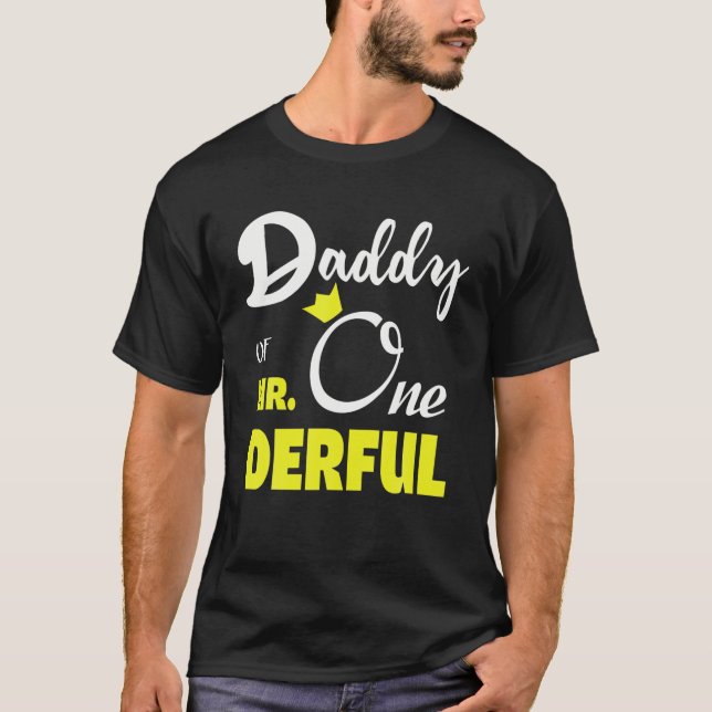 Daddy Of Mr Onederful First Birthday With Dad - Ma T-Shirt (Front)