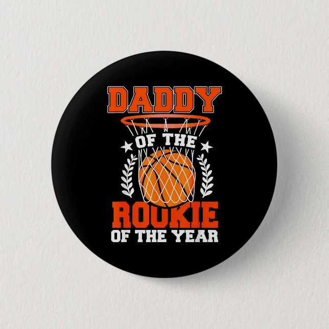 Daddy Of Rookie 1st Basketball Bday Theme Matching 6 Cm Round Badge (Front)