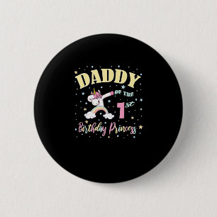 Daddy Of The 1st Birthday Princess - 1 Year Old Un 6 Cm Round Badge