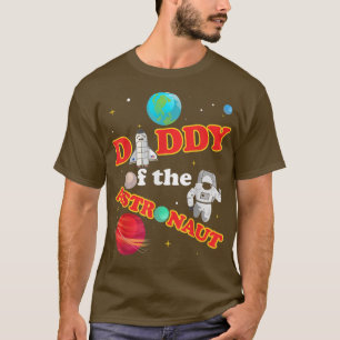 Daddy of the Astronaut Space Theme Birthday Party T-Shirt