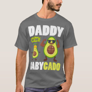 Daddy Of The Babycado Avocado Guacamole Funny T-Shirt