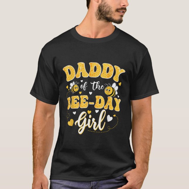 Daddy Of The Bee Day Girl Birthday Family Matching T-Shirt (Front)