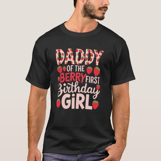 Daddy of the Berry First Birthday Girl Sweet Straw T-Shirt (Front)