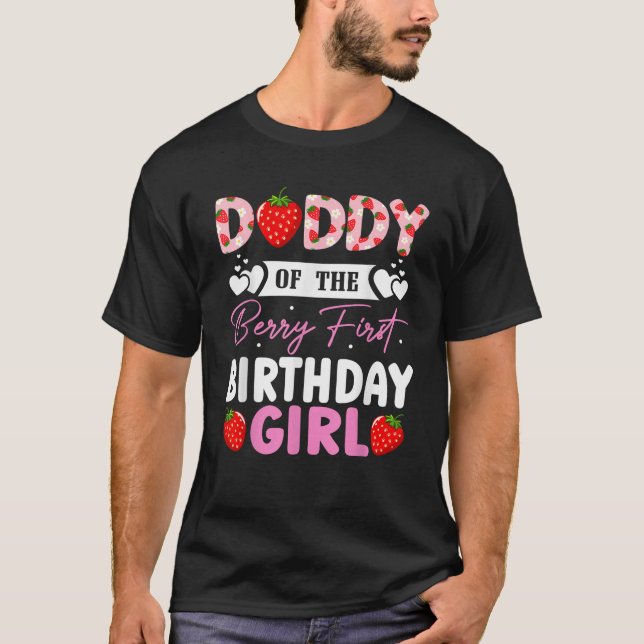 Daddy of The Berry First Birthday Girl Sweet Straw T-Shirt (Front)