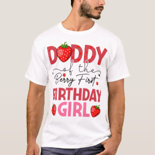 Daddy Of The Berry Sweet One Birthday Strawberry G T-Shirt
