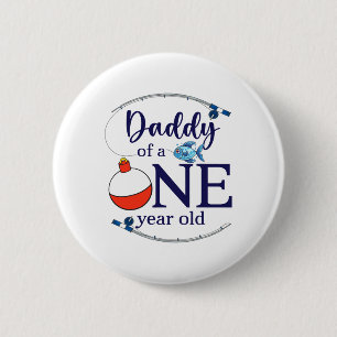 Daddy Of The Big One Fishing Boy First Birthday Of 6 Cm Round Badge