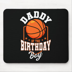 Daddy Of The Birthday Boy Basketball Theme Bday Pa Mouse Mat