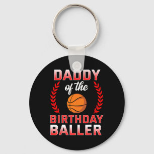 Daddy Of The Birthday Boy Bysketbyll Bday Celebrat Key Ring