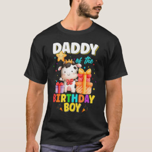 Daddy Of The Birthday Boy Cow Farm Animals Family T-Shirt