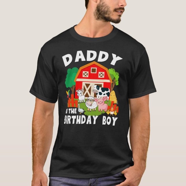 DADDY Of The Birthday Boy Farm Animal Theme Family T-Shirt (Front)