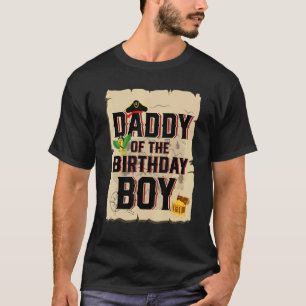 Daddy Of The Birthday Boy   Father Pirate Theme 5t T-Shirt