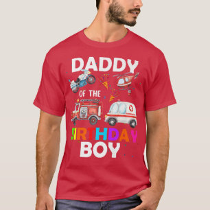 Daddy Of The Birthday Boy Fire Truck Ambulance Pol T-Shirt