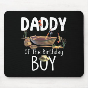 Daddy Of The Birthday Boy Fishing Birthday Family Mouse Mat