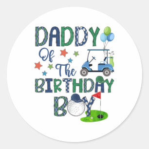 Daddy Of The Birthday Boy Hole In One Golf Lover Classic Round Sticker